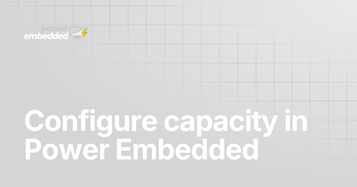 Configure capacity in Power Embedded | English | Power Embedded