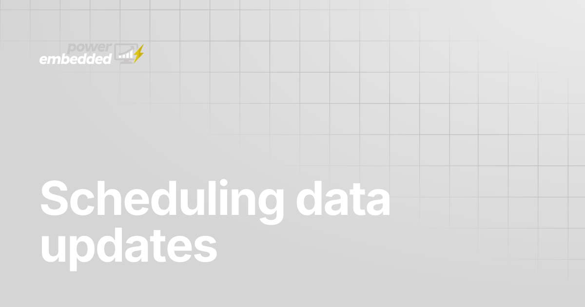 Scheduling data updates | English | Power Embedded